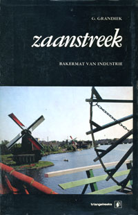 Zaanstreek - Bakermat van industrie